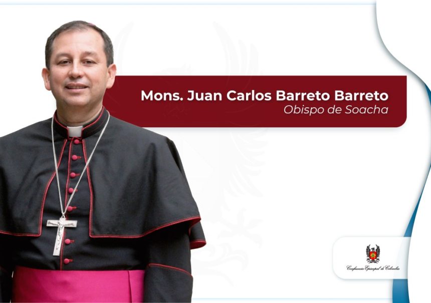 Monseñor Juan Carlos Barreto nuevo obispo de la Diócesis de Soacha